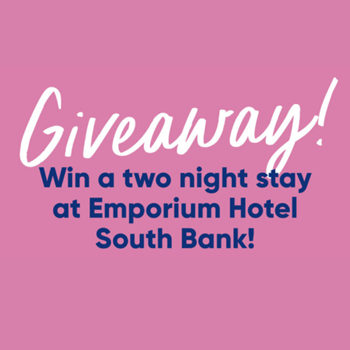 Enter for your chance to win a two-night stay at Emporium Hotel South Bank!